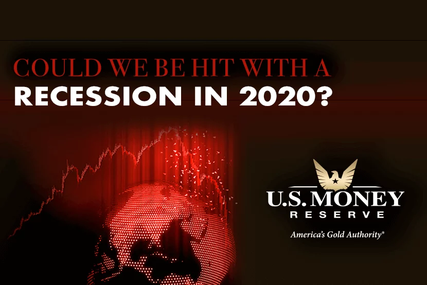 Could We Be Hit with a Recession in 2020?
