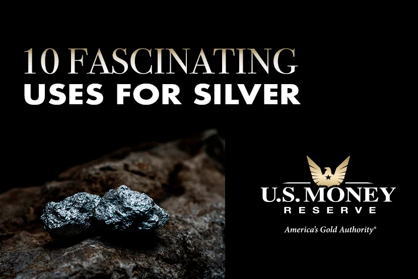 10 Fascinating Uses for Silver | What is silver used for? Image of raw silver nuggets on a rock with text highlighting 10 fascinating uses for silver, presented by U.S. Money Reserve
