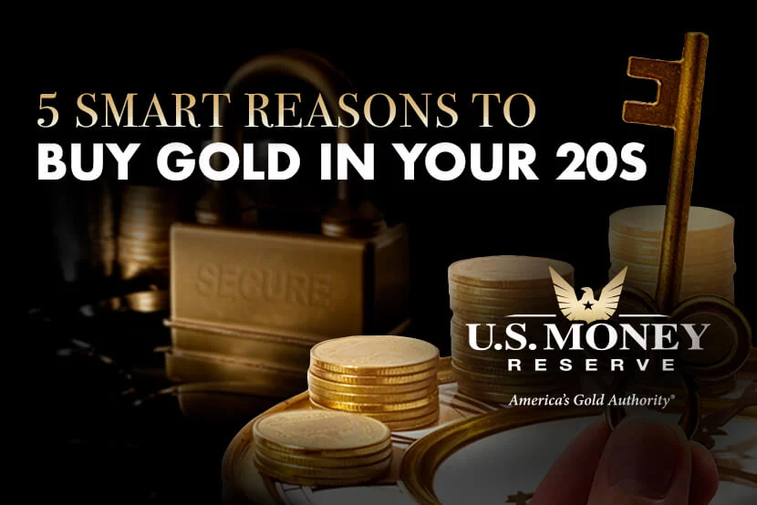 5 Smart Reasons to Buy Gold in Your 20s