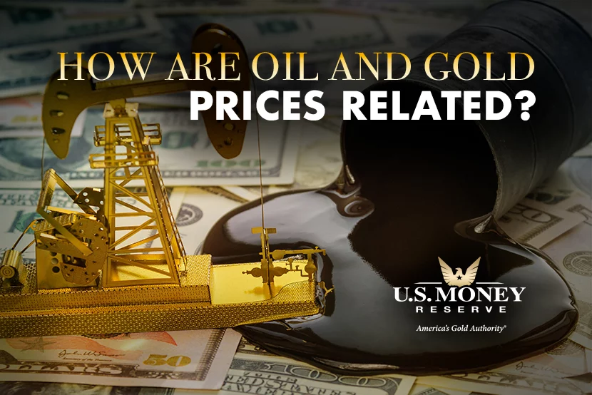 How Are Oil and Gold Prices Related? Get A Simple Explanation From U.S. Money Reserve, America's Gold Authority
