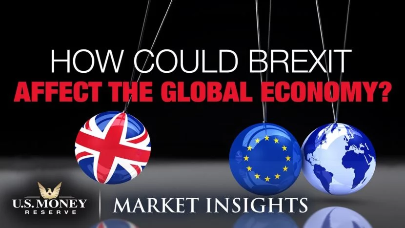 How Could Brexit Affect the Global Economy? Market Insights