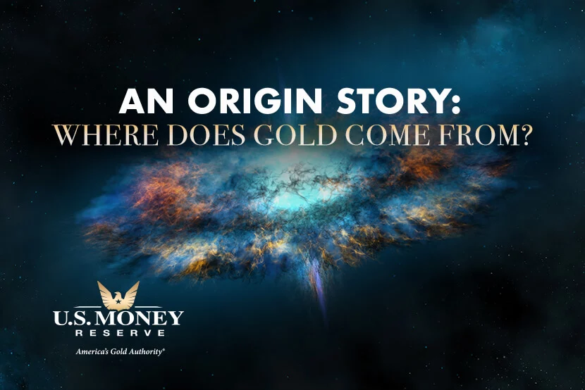 An Origin Story: Where Does Gold Come From?