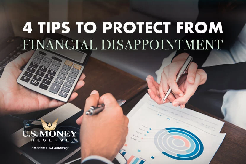 Four Tips to Protect From Financial Disappointment