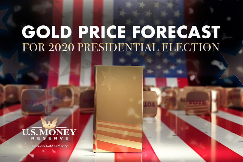 Gold Price Forecast For 2020 Presidential Election