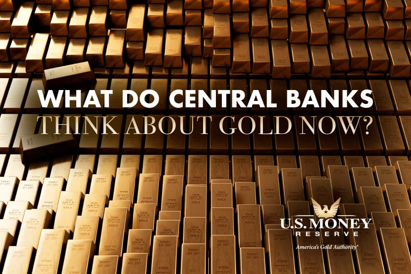 What Do Central Banks Think About Gold Now?
