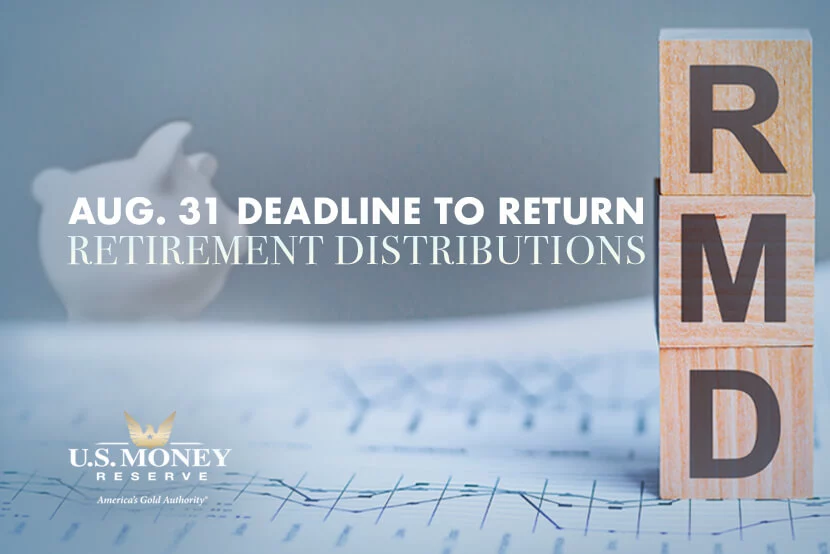 August 31 Deadline to Return Retirement Distributions