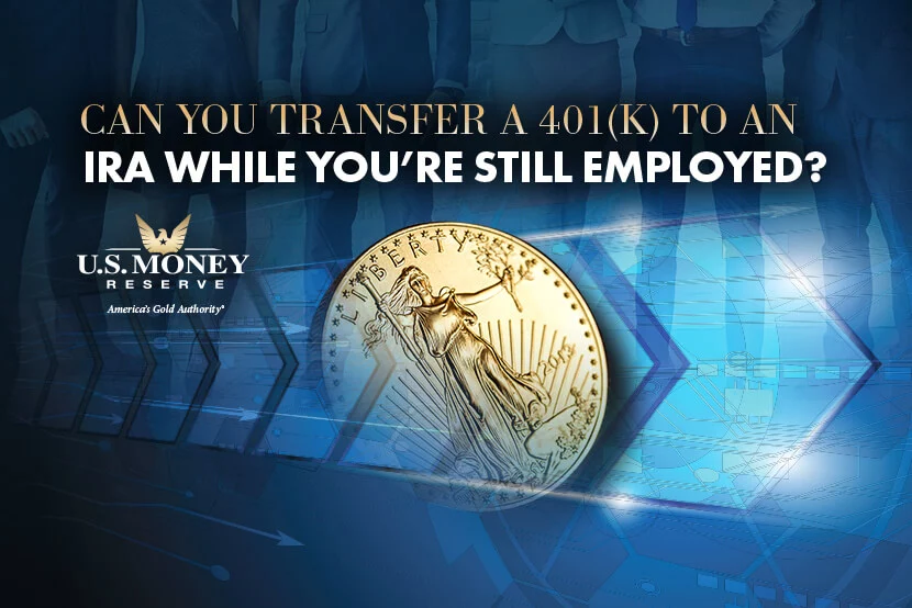 Can You Transfer a 401(k) to an IRA While Still Employed?
