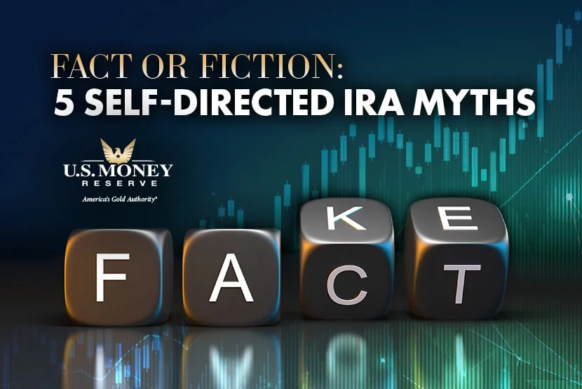 Fact or Fiction: 5 Self-Directed IRA Myths
