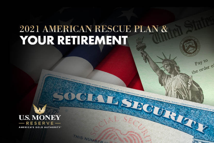 2021 American Rescue Plan and Your Retirement