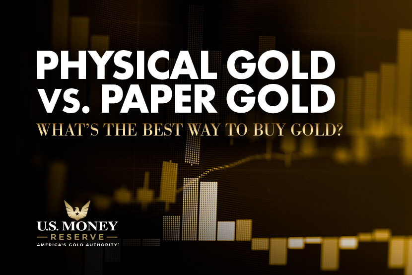 Physical Gold vs. Paper Gold