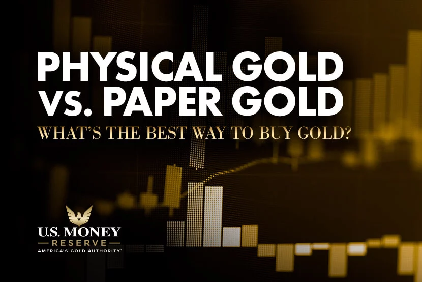 Physical Gold vs. Paper Gold