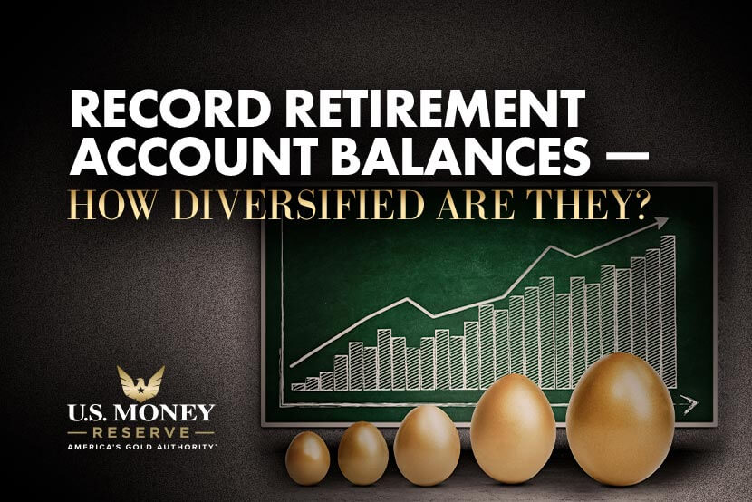 Record Retirement Account Balances – How Diversified Are They? Record Retirement Account Balances - How Diversified Are They?