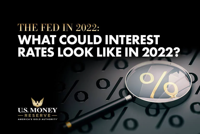 The Fed in 2022: What Could Interest Rates Look Like in 2022?