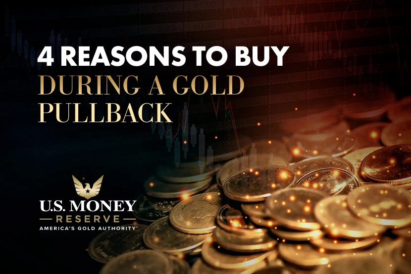 BLOG_buy-gold-pullback_830x554_v1 4 Reasons to Buy During a Gold Pullback