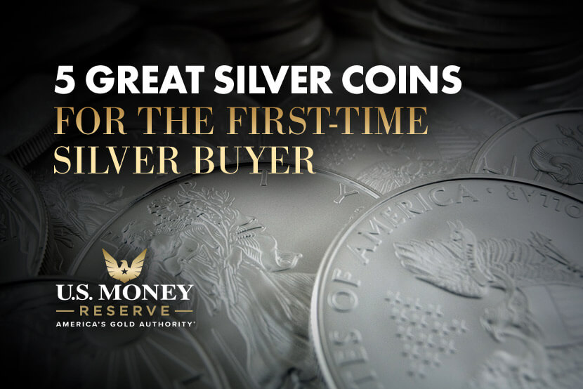 5 Great Silver coins for the First-Time Silver Buyer