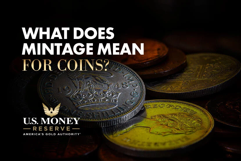 What Does Mintage Mean For Coins?