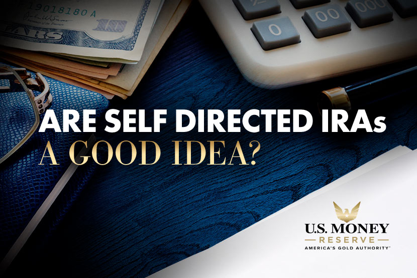 Are Self-Directed IRAs a Good Idea?