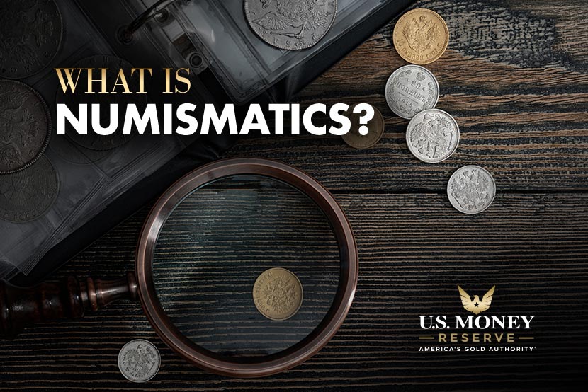 A magnifying glass inspecting bullion coins with text "What is Numismatics?"