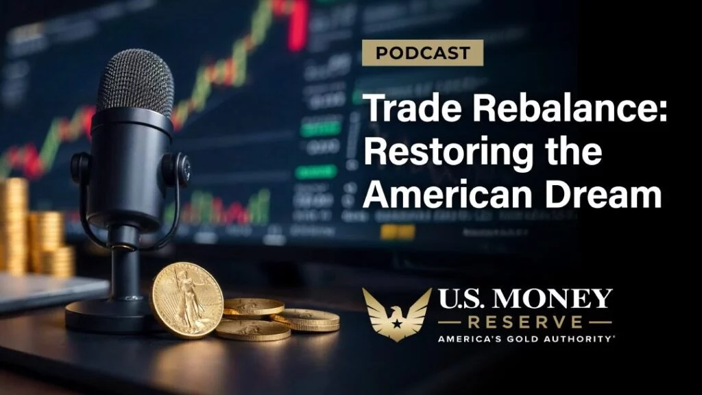 EPISODE: TRADE REBALANCE: RESTORING THE AMERICAN DREAM
