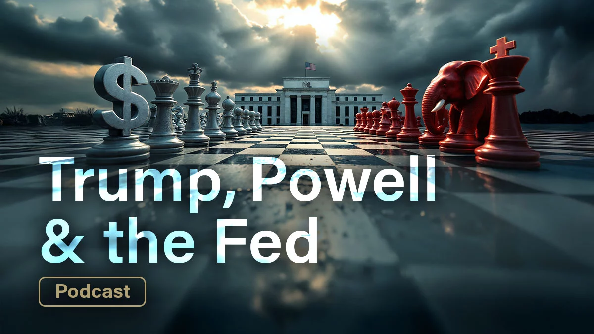 Trump, Powell & the Fed: The Risks of Politically Influenced Monetary Policy