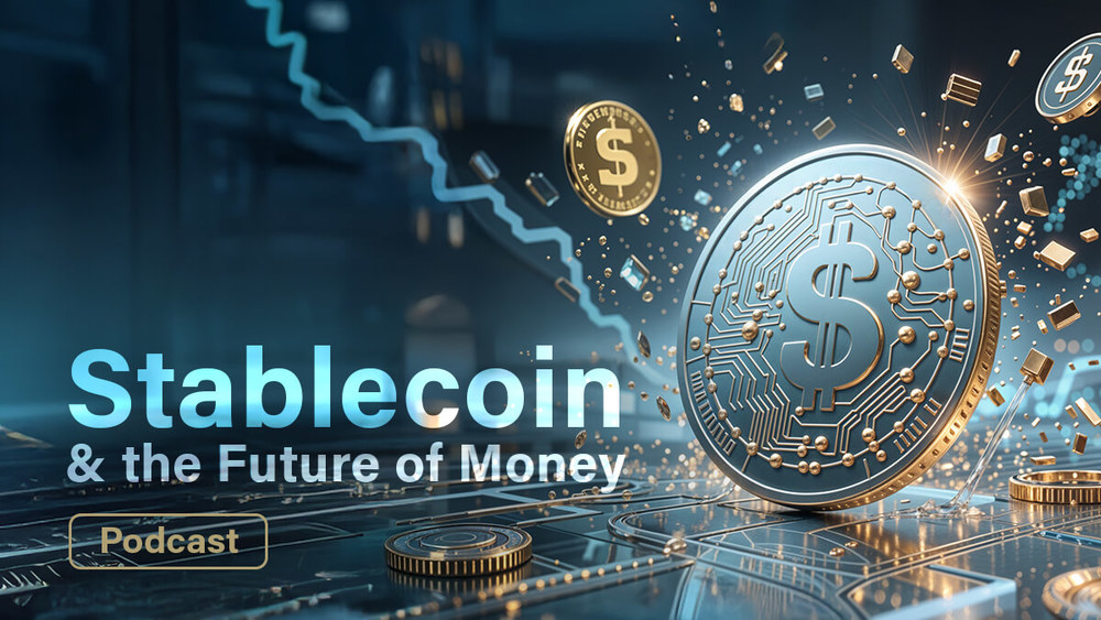 Stablecoin and the future of money Podcast