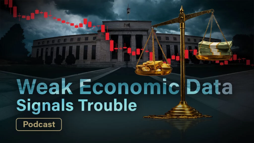 Episode: WEAK ECONOMIC DATA SIGNALS TROUBLE: HOW WILL THE FED & GOLD RESPOND?