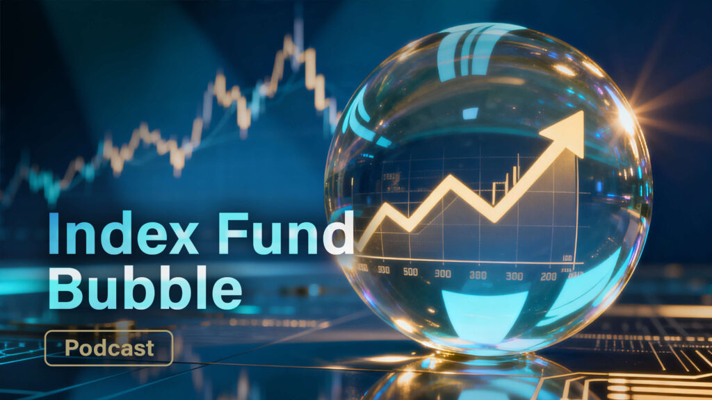 The Index Fund Bubble: Is Your Money Safe?