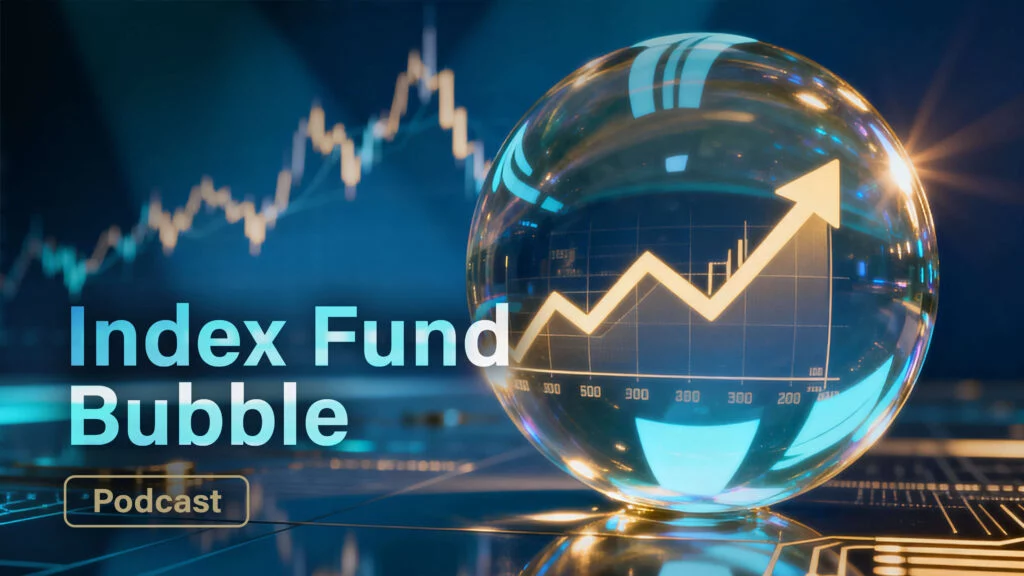 The Index Fund Bubble: Is Your Money Safe?