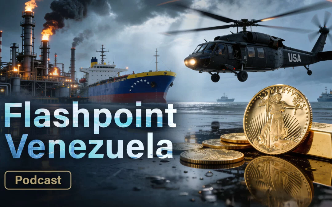 Flashpoint Venezuela: Geopolitics, Markets and Gold