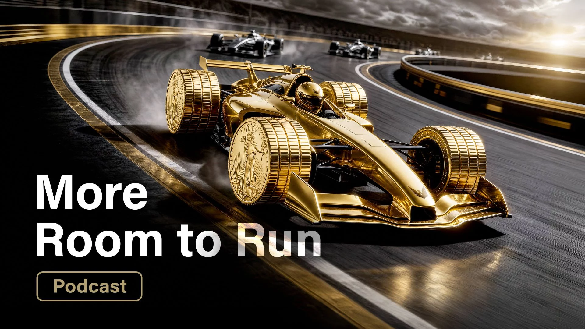 Text “More Room to Run” over image of golden race car with gold coin wheels on track