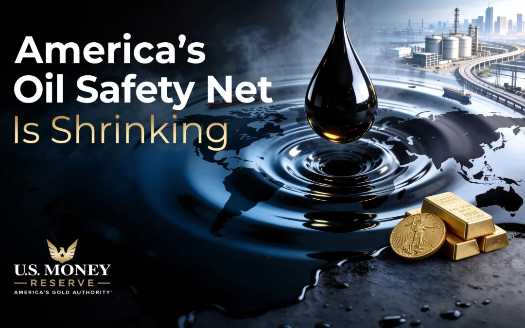 America’s oil safety net is shrinking. What could it mean for gold?