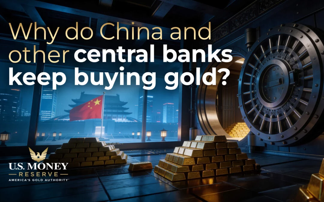 Why do China and other central banks keep buying gold?